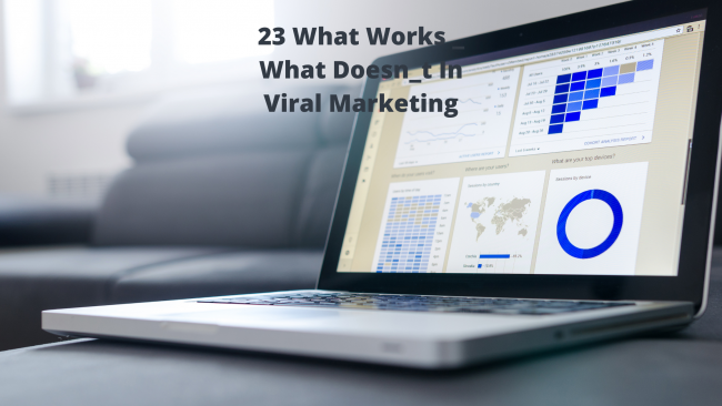 23 What Works _ What Doesn_t In Viral Marketing
