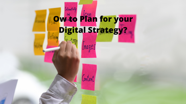 Ow to Plan for your Digital Strategy