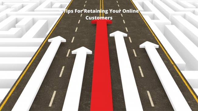 5 Tips For Retaining Your Online Customers