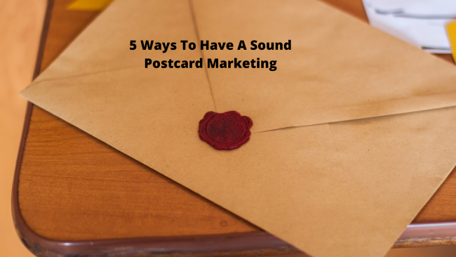 5 Ways To Have A Sound Postcard Marketing