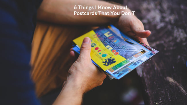 6 Things I Know About Postcards That You Don T