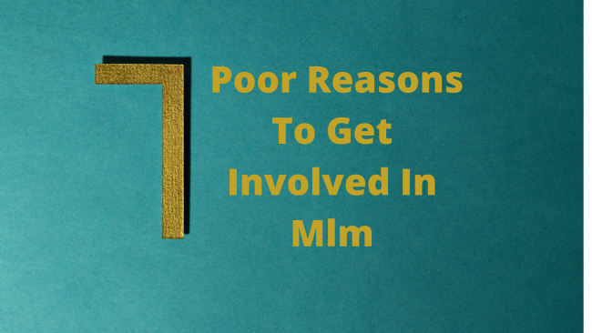 7 Poor Reasons To Get Involved In Mlm