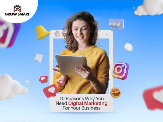 10 Reasons Why You Need Digital Marketing For Your Business 10 Reasons Why You Need Digital Marketing For Your Business
